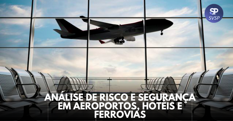 Segurança em Aeroportos Hóteis e Ferrovias